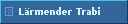 L�rmender Trabi