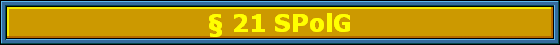 � 21 SPolG